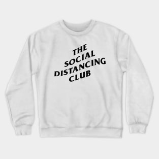 Social Distancing Club Crewneck Sweatshirt